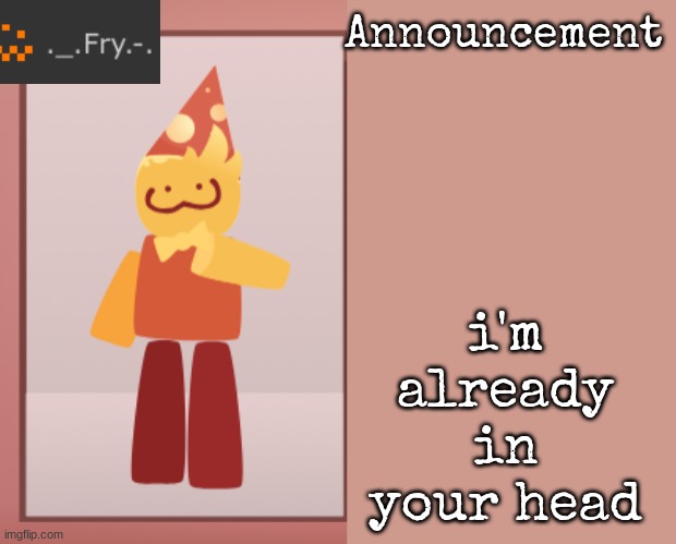 [deleted] | i'm already in your head | image tagged in fry announcement | made w/ Imgflip meme maker