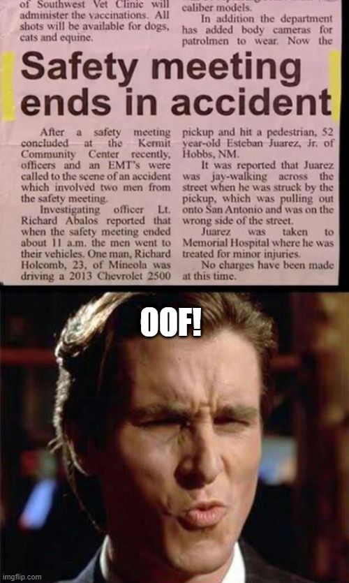 Meeting Fail | OOF! | image tagged in christian bale ooh | made w/ Imgflip meme maker