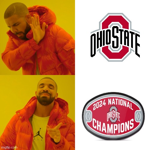 Ohio State Buckeyes meme | image tagged in memes,drake hotline bling,college football,football,sports | made w/ Imgflip meme maker