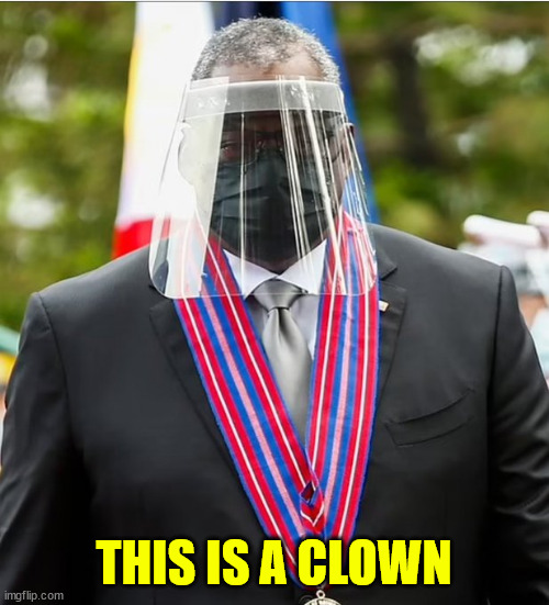 Lloyd Austin, Pentagon Chief | THIS IS A CLOWN | image tagged in lloyd austin pentagon chief | made w/ Imgflip meme maker