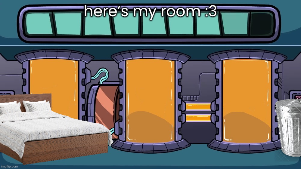 here’s my room :3 | made w/ Imgflip meme maker