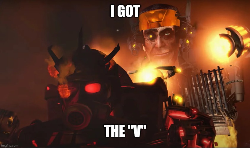 gman behind juggernaut | I GOT THE "V" | image tagged in gman behind juggernaut | made w/ Imgflip meme maker