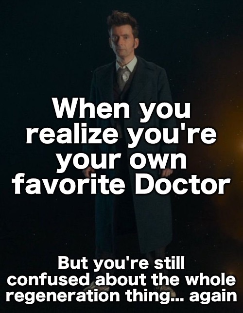 AI generated | When you realize you're your own favorite Doctor; But you're still confused about the whole regeneration thing... again | image tagged in 14th doctor | made w/ Imgflip meme maker