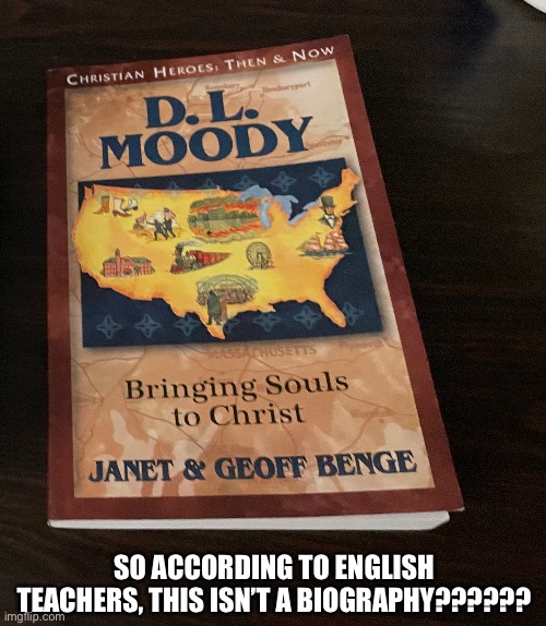 I swear I was crying. | SO ACCORDING TO ENGLISH TEACHERS, THIS ISN’T A BIOGRAPHY?????? | image tagged in english teachers,christianity,catholic teachers,school | made w/ Imgflip meme maker