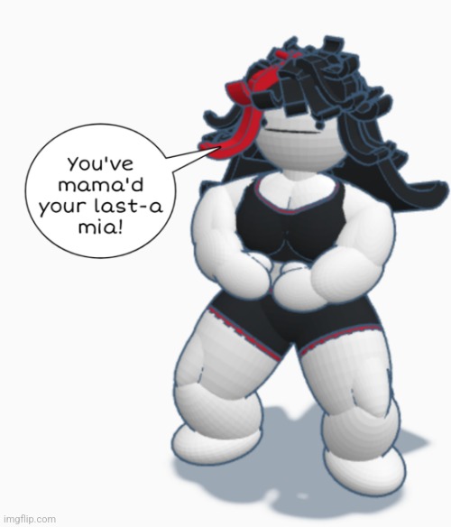 You've mama'd your last-a mia | image tagged in you've mama'd your last-a mia | made w/ Imgflip meme maker