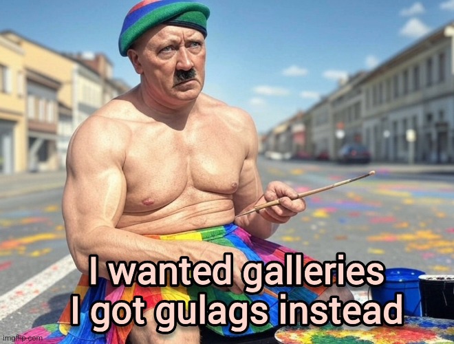 Austrian Painter :( | image tagged in hitler | made w/ Imgflip meme maker