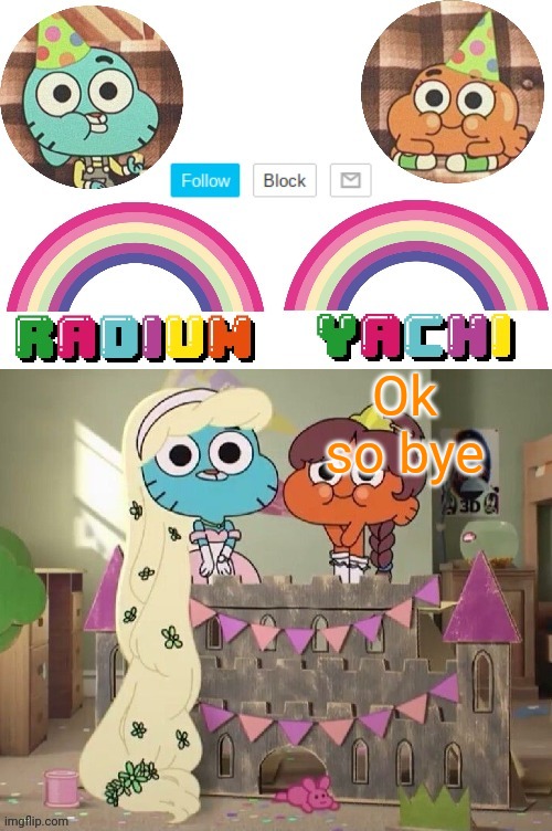I'll be back soon | Ok so bye | image tagged in radium and yachis temp | made w/ Imgflip meme maker