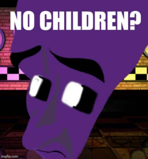 Womp womp :P (A FNAF Meme a Day: Day 293) | image tagged in fnaf,a fnaf meme a day | made w/ Imgflip meme maker