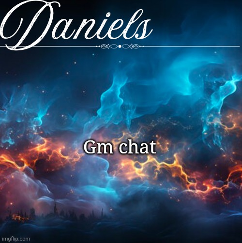 Daniels Announcement template | Gm chat | image tagged in daniels announcement template | made w/ Imgflip meme maker