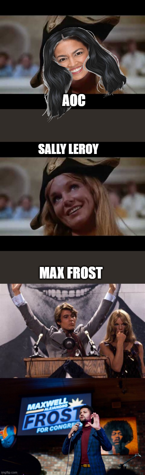 They're all charactor actors from the 70's stoner movie Wild in the Streets.Same old ideals | AOC; SALLY LEROY; MAX FROST | made w/ Imgflip meme maker