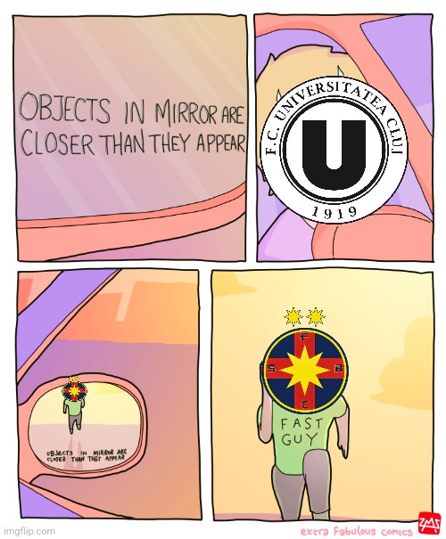 UTA-FCSB 0:1 | FCSB comes after leader ”U” Cluj | image tagged in objects in mirror are closer than they appear,fcsb,superliga,romania,footy,steaua | made w/ Imgflip meme maker