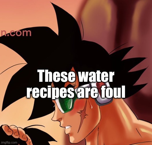 Brickdock | These water recipes are foul | image tagged in brickdock | made w/ Imgflip meme maker