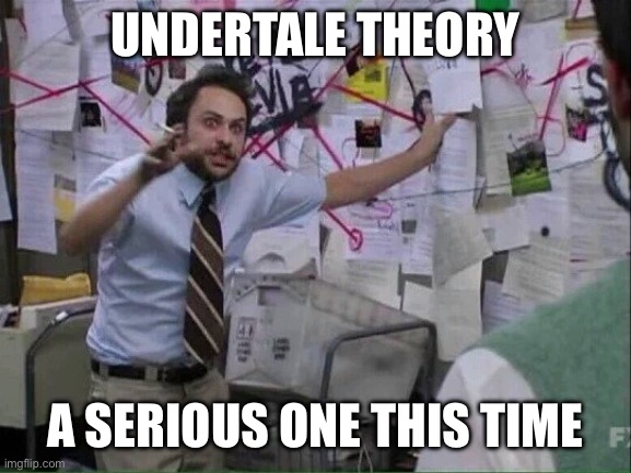 Title | UNDERTALE THEORY; A SERIOUS ONE THIS TIME | image tagged in pepe silvia,game theory | made w/ Imgflip meme maker