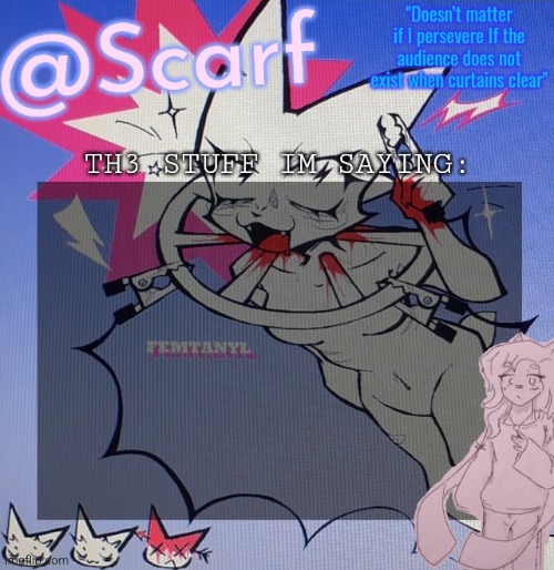 Scarf's femtanyl template (made by VikBoi) | image tagged in scarf's femtanyl template made by vikboi | made w/ Imgflip meme maker