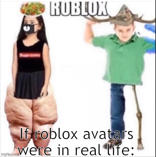 The most unrealistic | If roblox avatars were in real life: | image tagged in roblox girls and boys | made w/ Imgflip meme maker