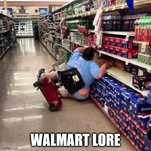 Fat Person Falling Over | WALMART LORE | image tagged in fat person falling over | made w/ Imgflip meme maker