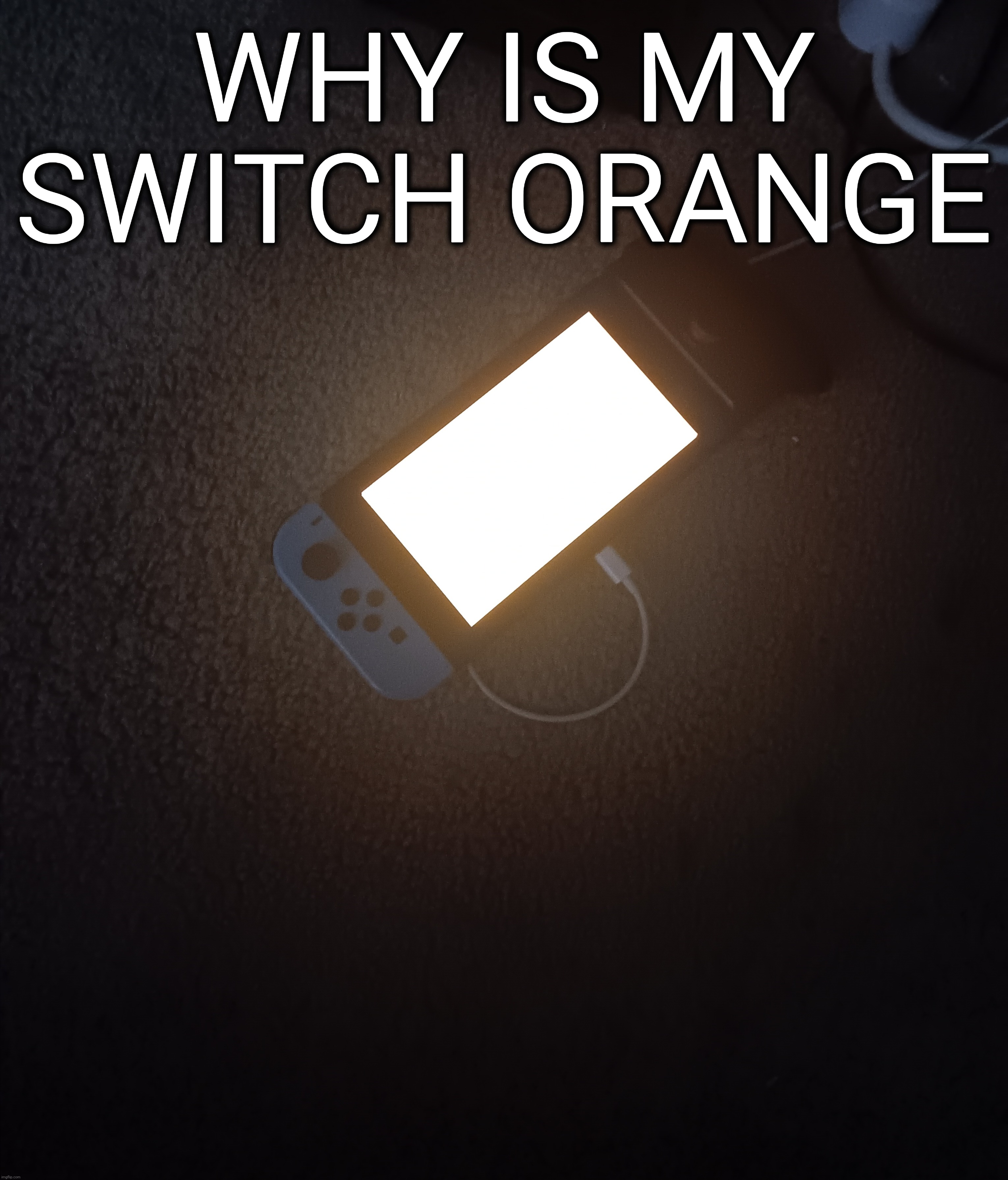 no the e-shop is not open | WHY IS MY SWITCH ORANGE | made w/ Imgflip meme maker
