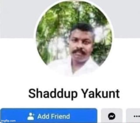bobs & vagene | image tagged in shaddup yakunt | made w/ Imgflip meme maker