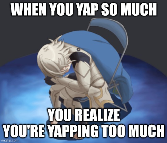 Um. | WHEN YOU YAP SO MUCH; YOU REALIZE YOU'RE YAPPING TOO MUCH | image tagged in corn panic | made w/ Imgflip meme maker