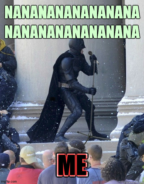 Hmmm, Batman sings a bit like Bruce Wayne. | NANANANANANANANA
NANANANANANANANA; ME | image tagged in singing batman,batman,karaoke,snow,repost | made w/ Imgflip meme maker