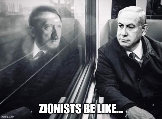 Zionist | ZIONISTS BE LIKE... | image tagged in zionist | made w/ Imgflip meme maker