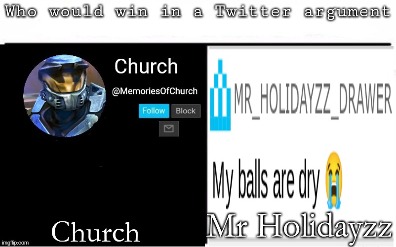 Pitting random mfs against each other | Mr Holidayzz; Church | image tagged in pitting random mfs against each other | made w/ Imgflip meme maker