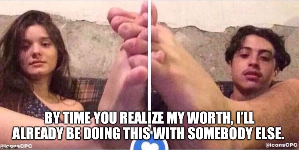 Relationship goals | image tagged in foot fetish,relationship memes,weird stuff,couples,kinky,stranger things | made w/ Imgflip meme maker