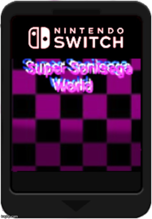 Super Sonisega World Switch Chip | made w/ Imgflip meme maker