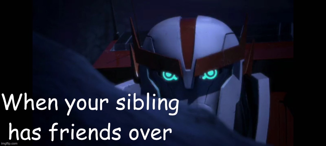 when your sibling has friends over | image tagged in siblings,friend | made w/ Imgflip meme maker