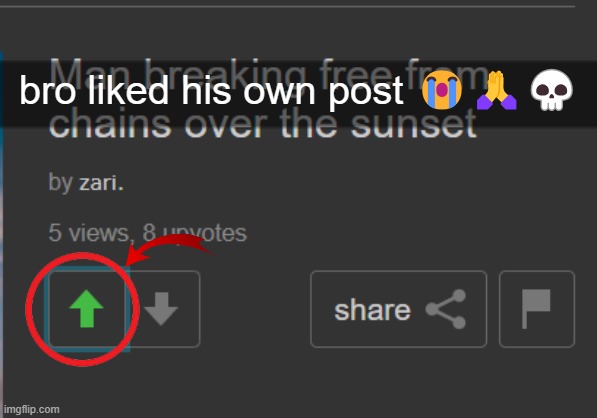 add an image to ts | bro liked his own post 😭🙏💀 | made w/ Imgflip meme maker