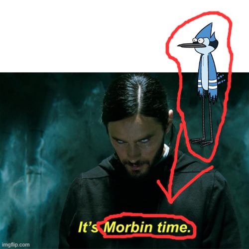 It's Morbin' Time. | image tagged in it's morbin' time | made w/ Imgflip meme maker