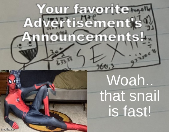 those who nose | Woah.. that snail is fast! | image tagged in slidecast ad announcement 2 | made w/ Imgflip meme maker