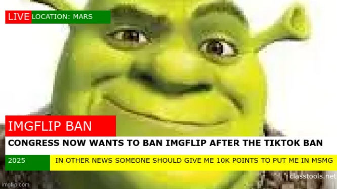 IMGflip is getting banned | image tagged in imgflip | made w/ Imgflip meme maker