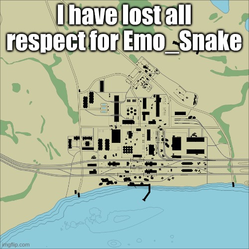 Abandoned Factory | I have lost all respect for Emo_Snake | image tagged in abandoned factory | made w/ Imgflip meme maker