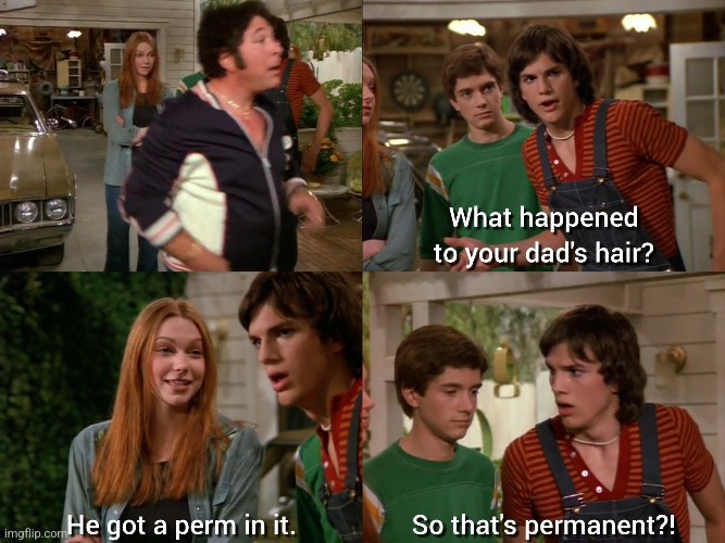 Kelso from That '70s Show | image tagged in that 70's show,kelso,memes,perm | made w/ Imgflip meme maker