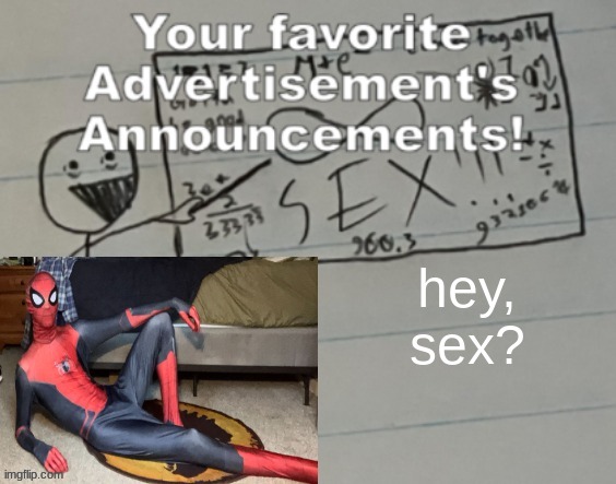 Slidecast Ad Announcement 2 | hey, sex? | image tagged in slidecast ad announcement 2 | made w/ Imgflip meme maker