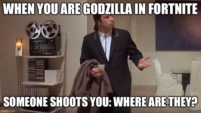 Suprisingly hard to find, tiny insects | WHEN YOU ARE GODZILLA IN FORTNITE; SOMEONE SHOOTS YOU: WHERE ARE THEY? | image tagged in confused man | made w/ Imgflip meme maker