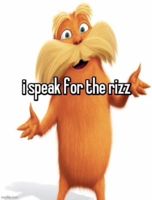 i speak for the rizz | image tagged in forehead,so cute | made w/ Imgflip meme maker