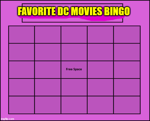 Favorite DC movies bingo Blank Meme Template