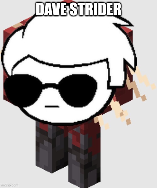 Please laugh | DAVE STRIDER | image tagged in homestuck | made w/ Imgflip meme maker