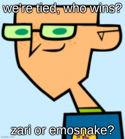 harold | we're tied, who wins? zari or emosnake? | image tagged in harold | made w/ Imgflip meme maker