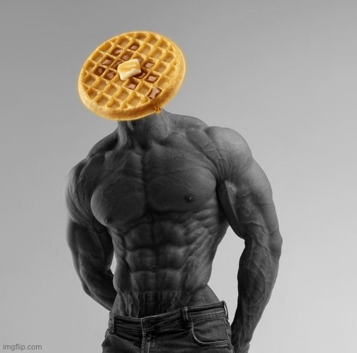 Wafflechad | image tagged in gigachad | made w/ Imgflip meme maker