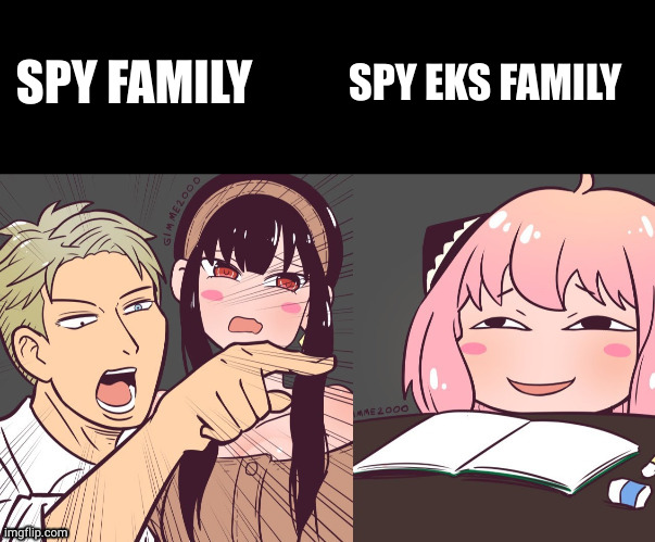 spy x family | SPY EKS FAMILY; SPY FAMILY | image tagged in spy x family | made w/ Imgflip meme maker