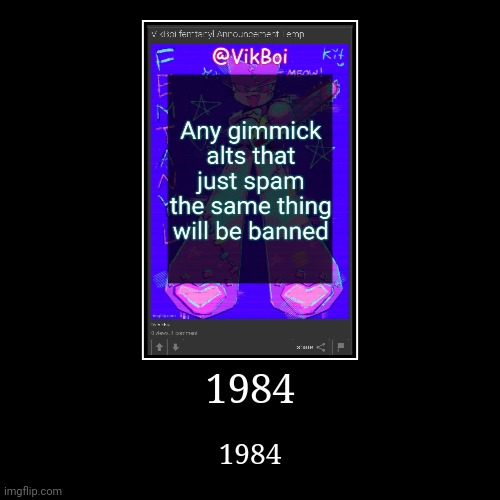 1984 | 1984 | image tagged in funny,demotivationals | made w/ Imgflip demotivational maker