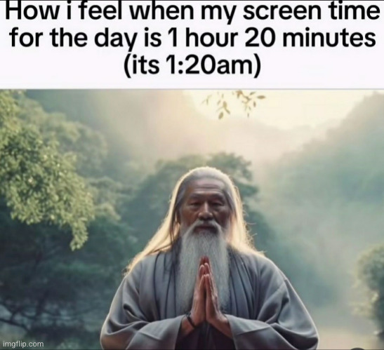 I am very detached from technology | image tagged in relatable,funny,meditation,phones,screen time,so true memes | made w/ Imgflip meme maker