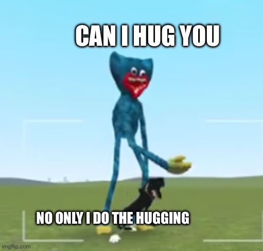 Huggy slaps Jerry | CAN I HUG YOU; NO ONLY I DO THE HUGGING | image tagged in huggy slaps jerry | made w/ Imgflip meme maker