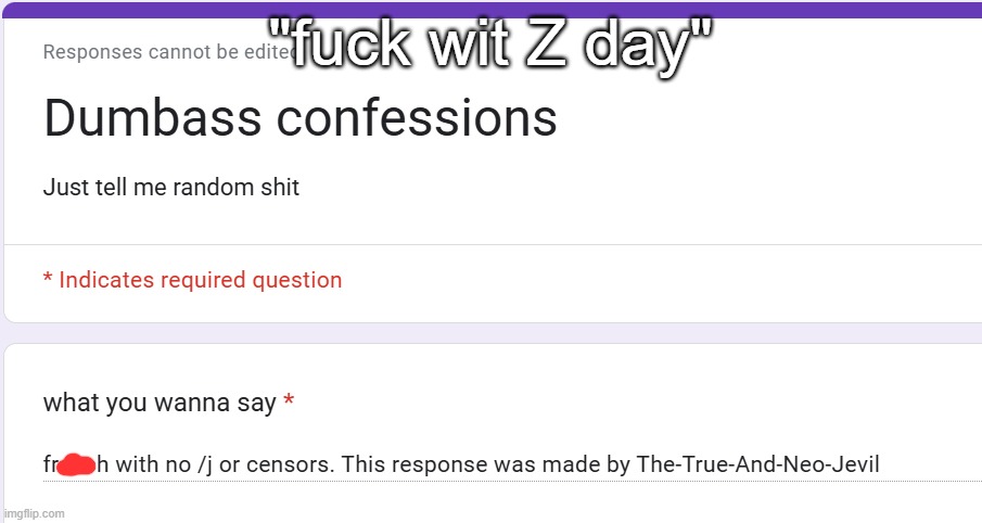 "fuck wit Z day" | made w/ Imgflip meme maker