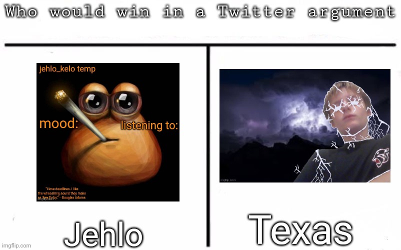 Is Jehlo black | Texas; Jehlo | image tagged in pitting random mfs against each other,msmg,memes | made w/ Imgflip meme maker