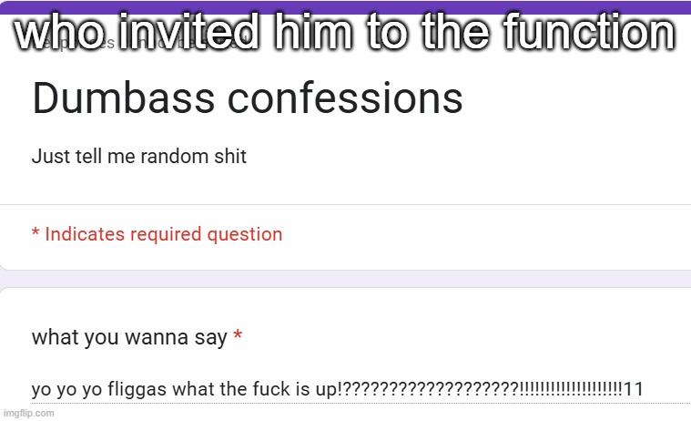who invited him to the function | made w/ Imgflip meme maker