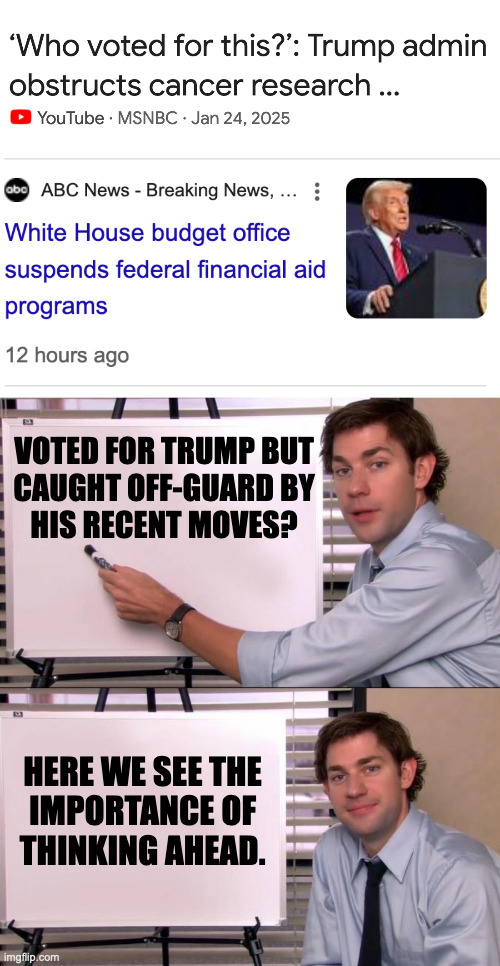 I didn't vote for him. | VOTED FOR TRUMP BUT
CAUGHT OFF-GUARD BY
HIS RECENT MOVES? HERE WE SEE THE
IMPORTANCE OF
THINKING AHEAD. | image tagged in jim halpert explains,memes,trump | made w/ Imgflip meme maker